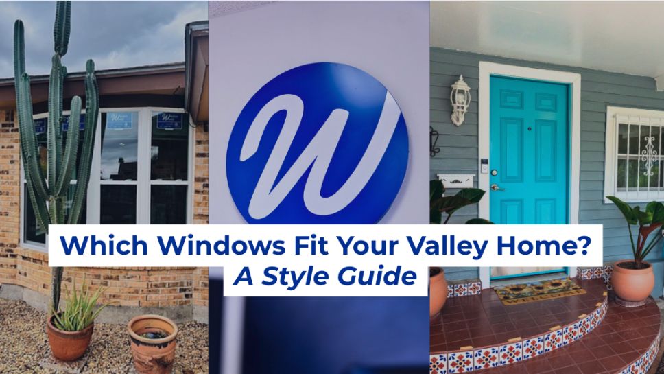Which Windows Are Best For Your Valley Home?  A Style Guide